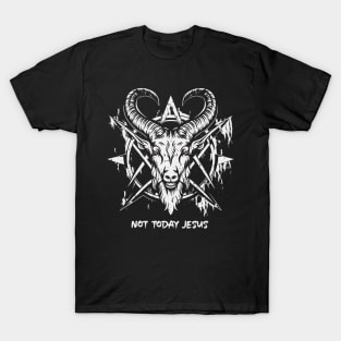 Not Today Jesus I Satanic Baphomet Goat T-Shirt